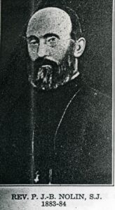 Father Pere Jean Baptiste Nolin (Pastor from 21-June-1883 to 10-June-1884)